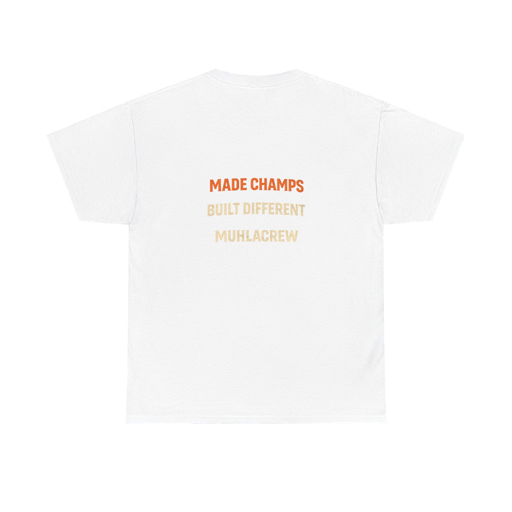 Muhlacrew "Made Champs" Tee — Champs Clothing T‑Shirt
