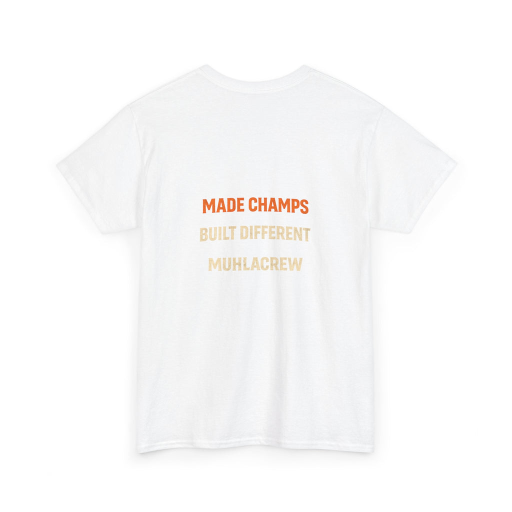 Muhlacrew "Made Champs" Tee — Champs Clothing T‑Shirt